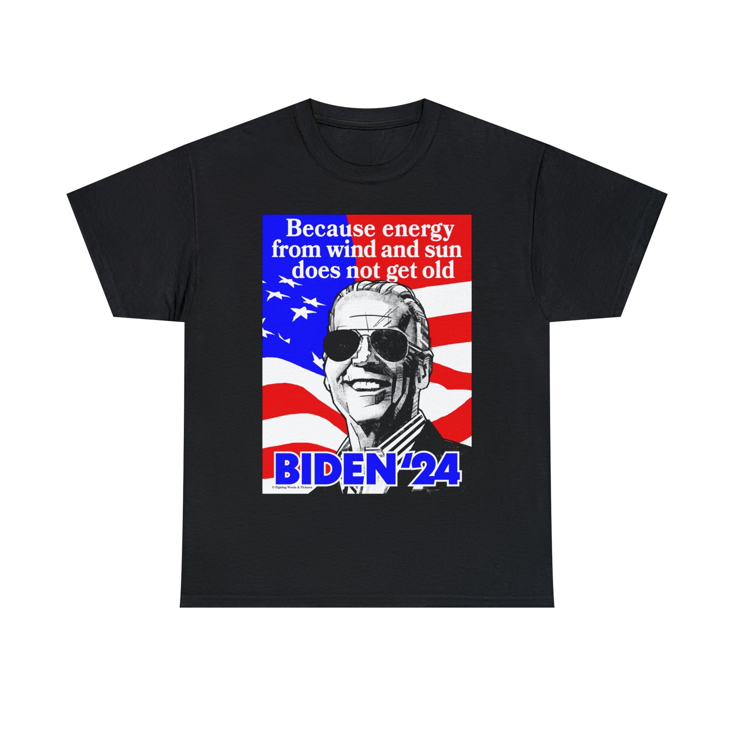 Because energy from wind and sun does not get old BIDEN'24 Unisex Heavy Cotton Tee